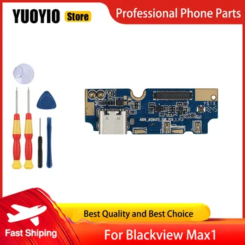 100% Новая плата для зарядки через USB-разъем для телефона Blackview Max 1, Идеальные запасные части, Бесплатные инструменты